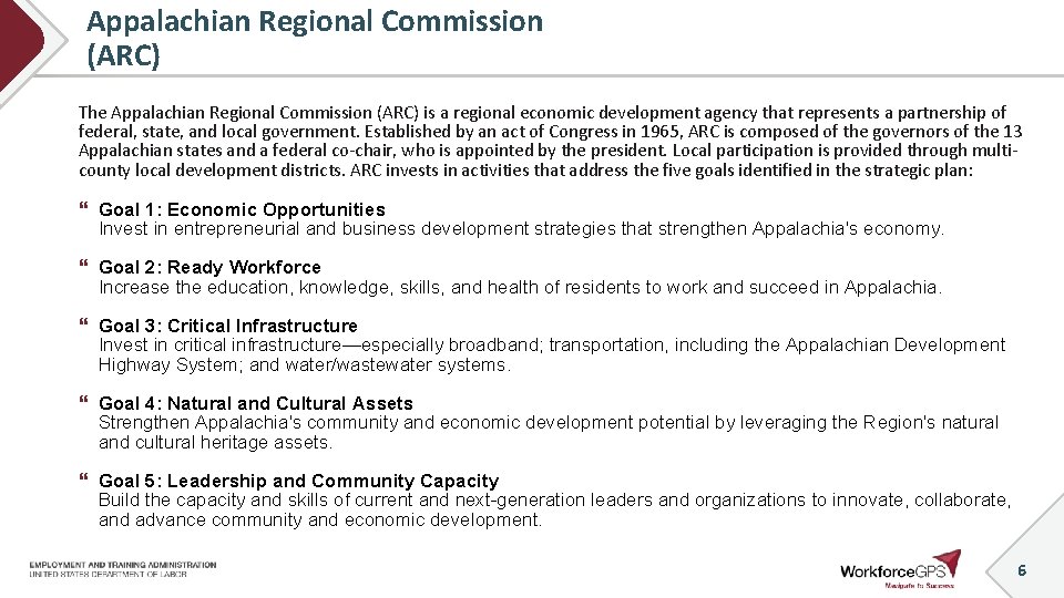 Appalachian Regional Commission (ARC) The Appalachian Regional Commission (ARC) is a regional economic development