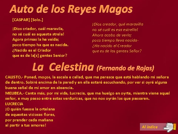 Auto de los Reyes Magos [CASPAR] [Solo. ] ¡Dios criador, cuál maravila, no sé