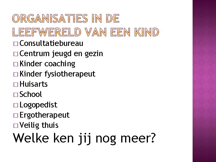 � Consultatiebureau � Centrum jeugd en gezin � Kinder coaching � Kinder fysiotherapeut �