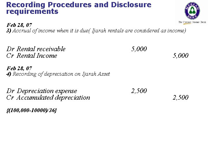 Recording Procedures and Disclosure requirements Feb 28, 07 3) Accrual of income when it