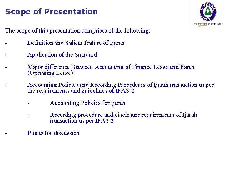 Scope of Presentation The scope of this presentation comprises of the following; - Definition