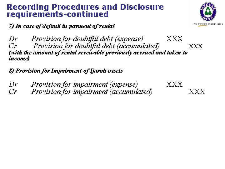 Recording Procedures and Disclosure requirements-continued 7) In case of default in payment of rental