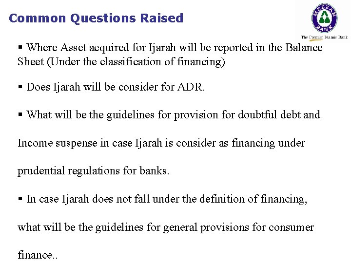 Common Questions Raised § Where Asset acquired for Ijarah will be reported in the