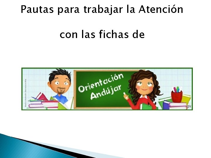 Pautas para trabajar la Atención con las fichas de 
