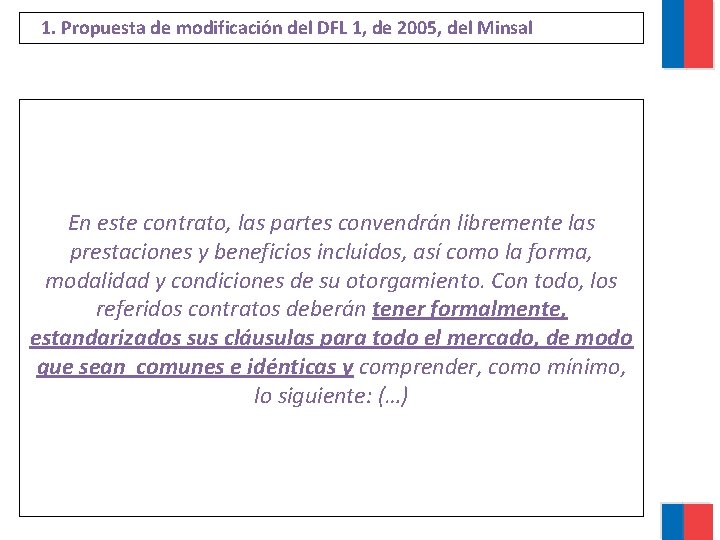 1. Propuesta de modificación del DFL 1, de 2005, del Minsal En este contrato,