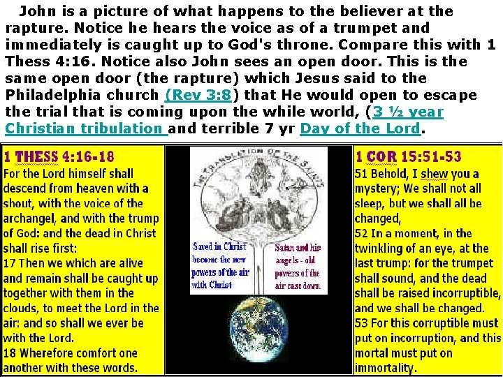  John is a picture of what happens to the believer at the rapture.