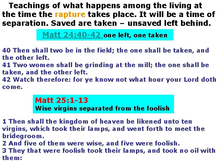  Teachings of what happens among the living at the time the rapture takes