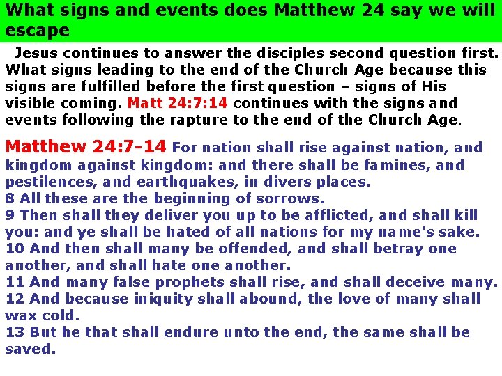 What signs and events does Matthew 24 say we will escape Jesus continues to