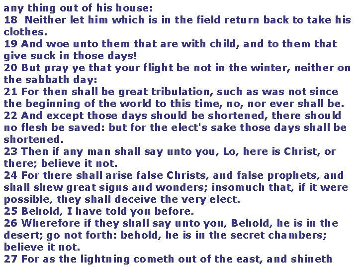 any thing out of his house: 18 Neither let him which is in the