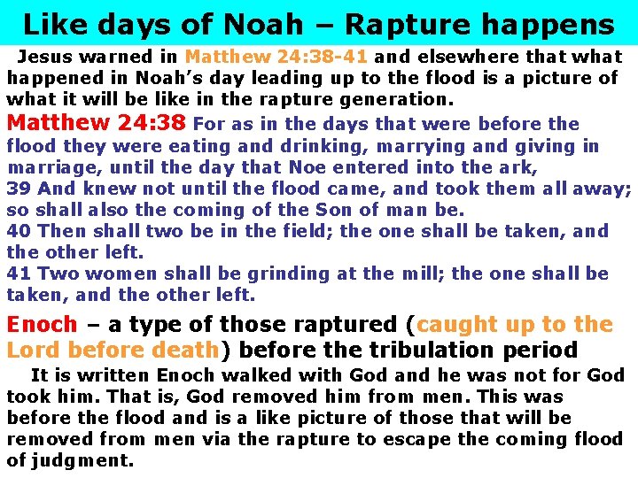 Like days of Noah – Rapture happens Jesus warned in Matthew 24: 38 -41