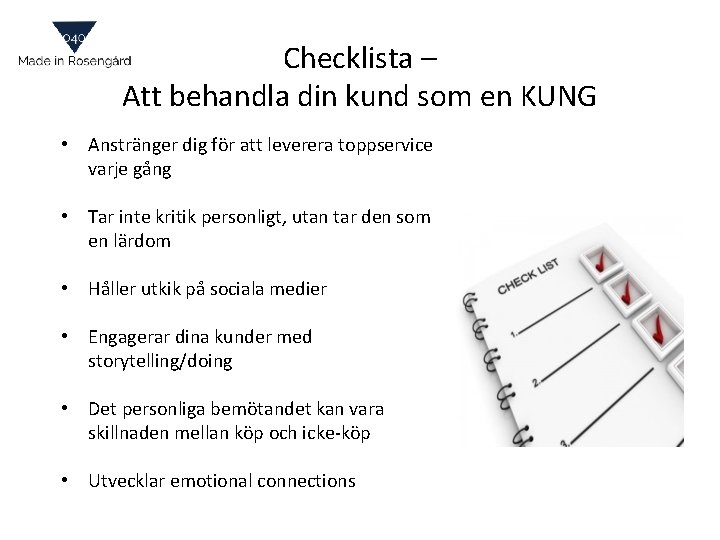 Checklista – Att behandla din kund som en KUNG • Anstränger dig för att