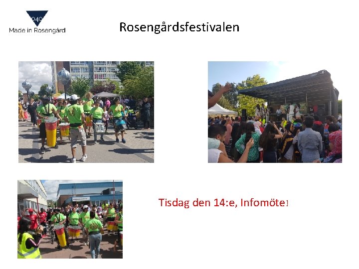 Rosengårdsfestivalen Tisdag den 14: e, Infomöte! 