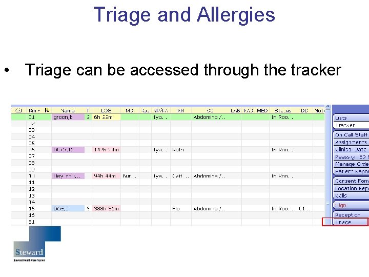 Triage and Allergies • Triage can be accessed through the tracker 