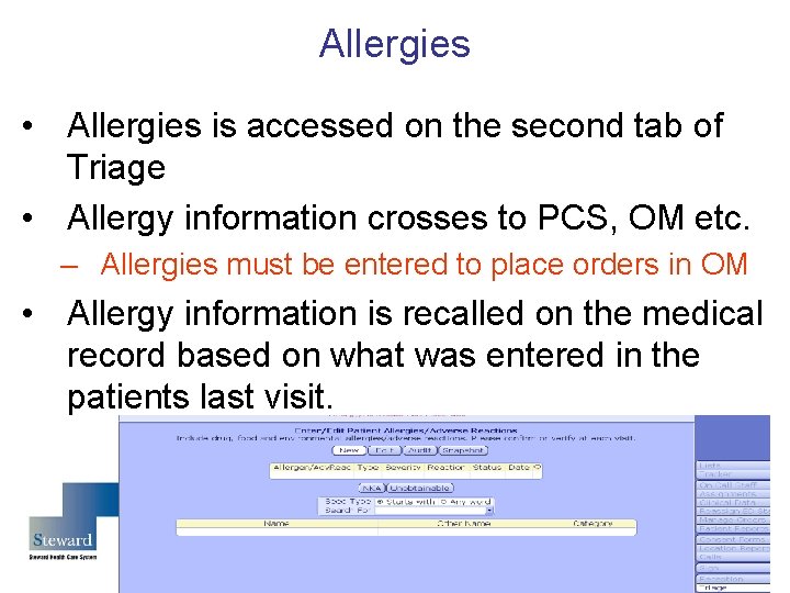 Allergies • Allergies is accessed on the second tab of Triage • Allergy information