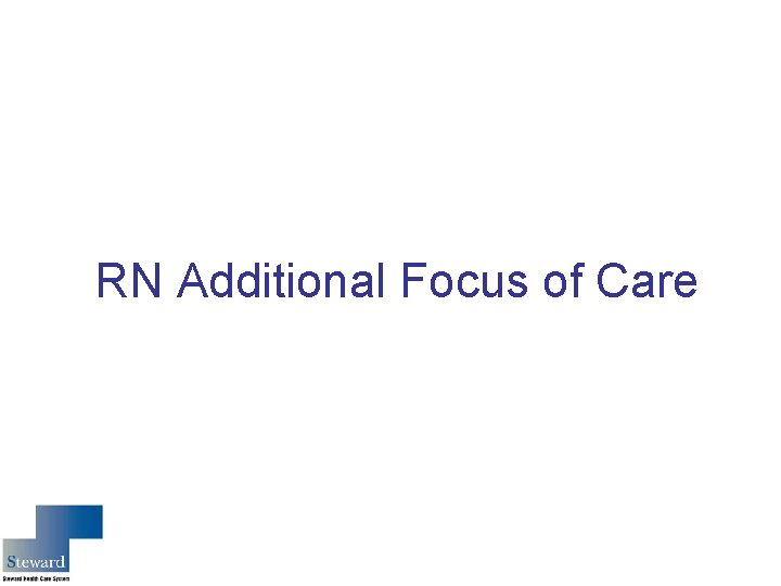 RN Additional Focus of Care 