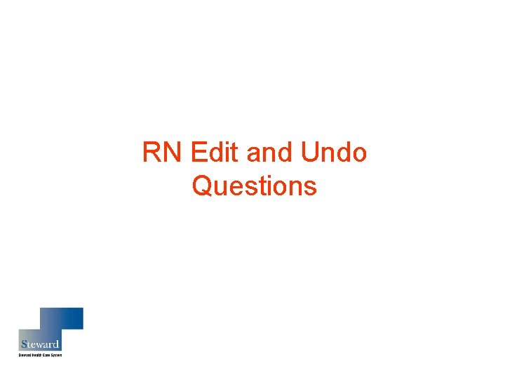 RN Edit and Undo Questions 