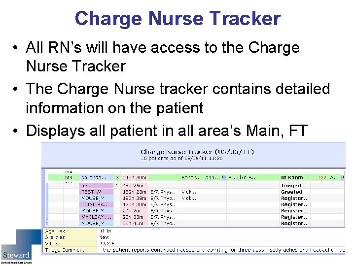 Charge Nurse Tracker • All RN’s will have access to the Charge Nurse Tracker