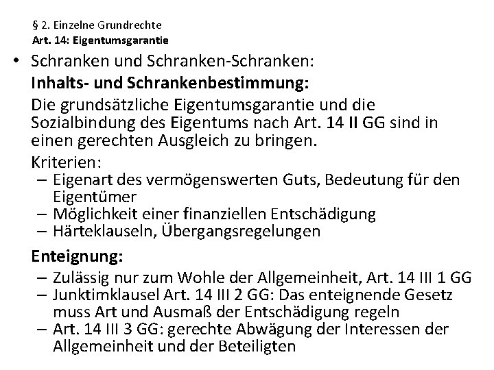 § 2. Einzelne Grundrechte Art. 14: Eigentumsgarantie • Schranken und Schranken-Schranken: Inhalts- und Schrankenbestimmung: