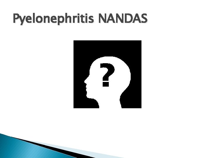 Pyelonephritis NANDAS 