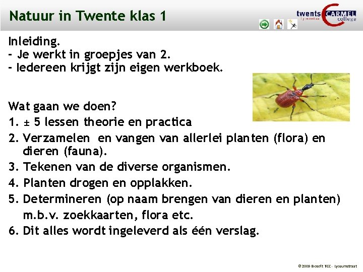 Natuur in Twente klas 1 Inleiding. - Je werkt in groepjes van 2. -