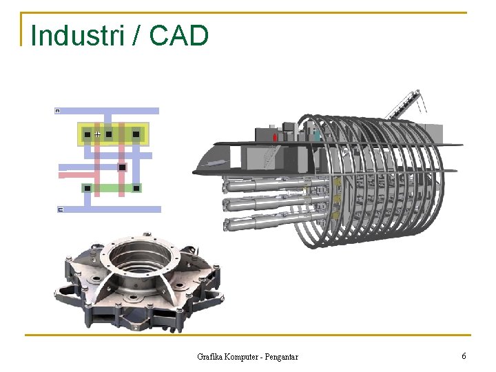 Industri / CAD Grafika Komputer - Pengantar 6 