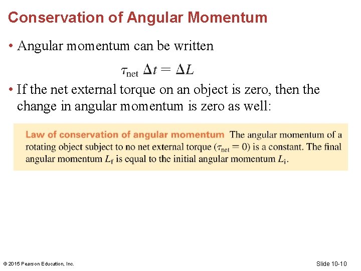 Conservation of Angular Momentum • Angular momentum can be written • If the net Conservation of Angular Momentum • Angular momentum can be written • If the net