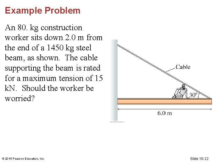 Example Problem An 80. kg construction worker sits down 2. 0 m from the Example Problem An 80. kg construction worker sits down 2. 0 m from the