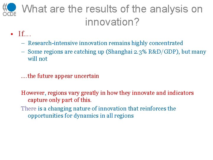What are the results of the analysis on innovation? • If…. – Research-intensive innovation