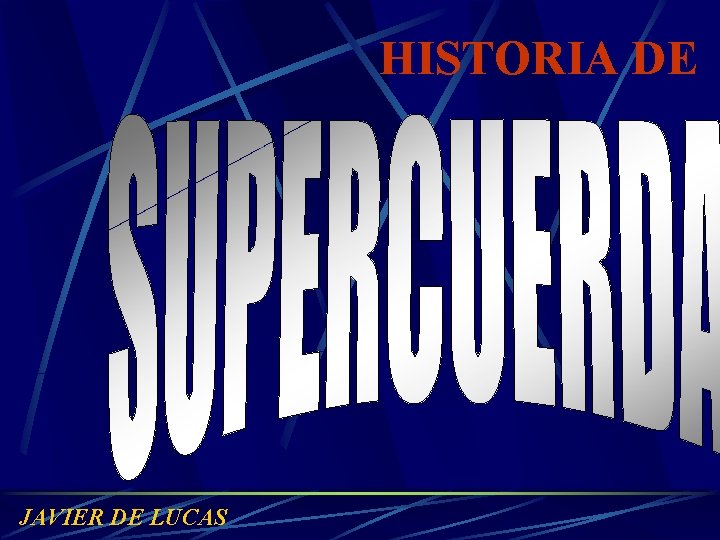 HISTORIA DE JAVIER DE LUCAS 