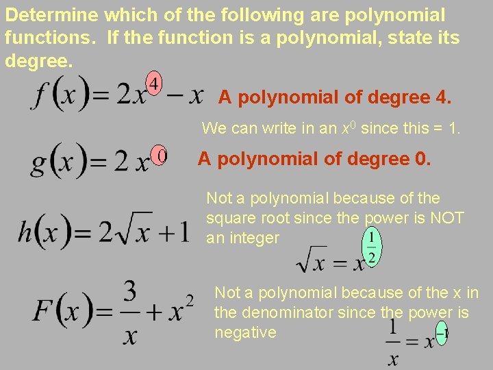 Determine which of the following are polynomial functions. If the function is a polynomial,