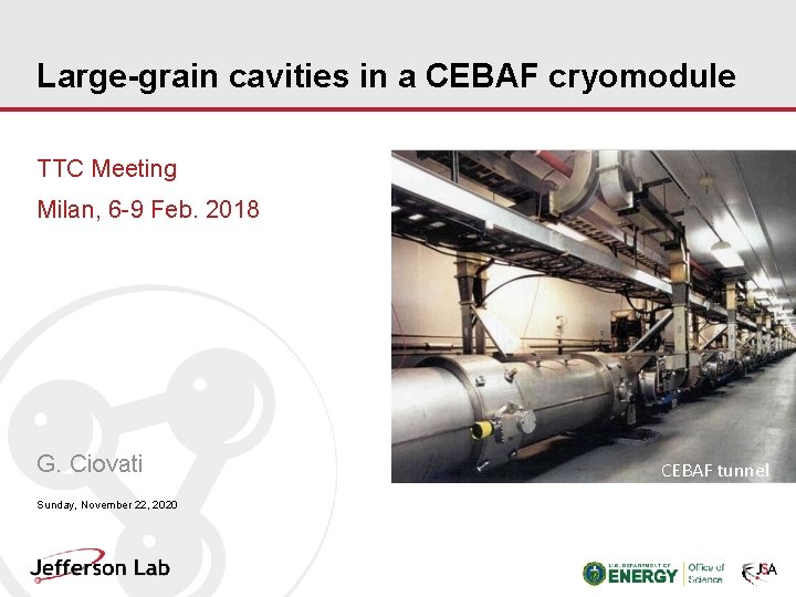 Large-grain cavities in a CEBAF cryomodule TTC Meeting Milan, 6 -9 Feb. 2018 G.