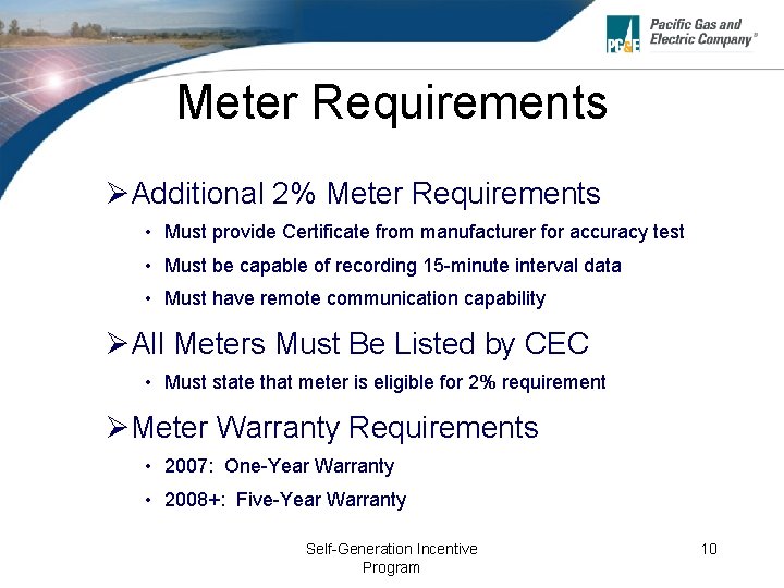 Meter Requirements ØAdditional 2% Meter Requirements • Must provide Certificate from manufacturer for accuracy