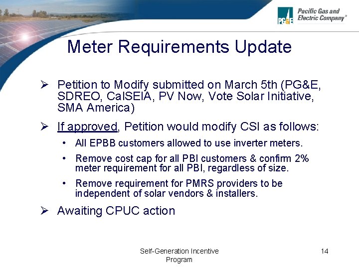 Meter Requirements Update Ø Petition to Modify submitted on March 5 th (PG&E, SDREO,