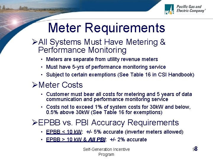 Meter Requirements ØAll Systems Must Have Metering & Performance Monitoring • Meters are separate