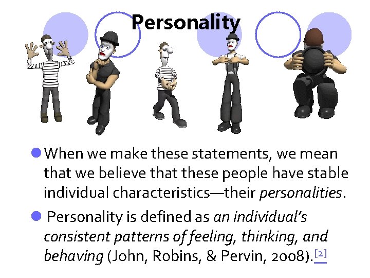 Personality l When we make these statements, we mean that we believe that these Personality l When we make these statements, we mean that we believe that these