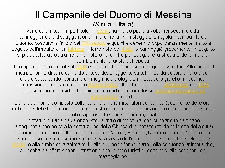 Il Campanile del Duomo di Messina (Sicilia – Italia) Varie calamità, e in particolare