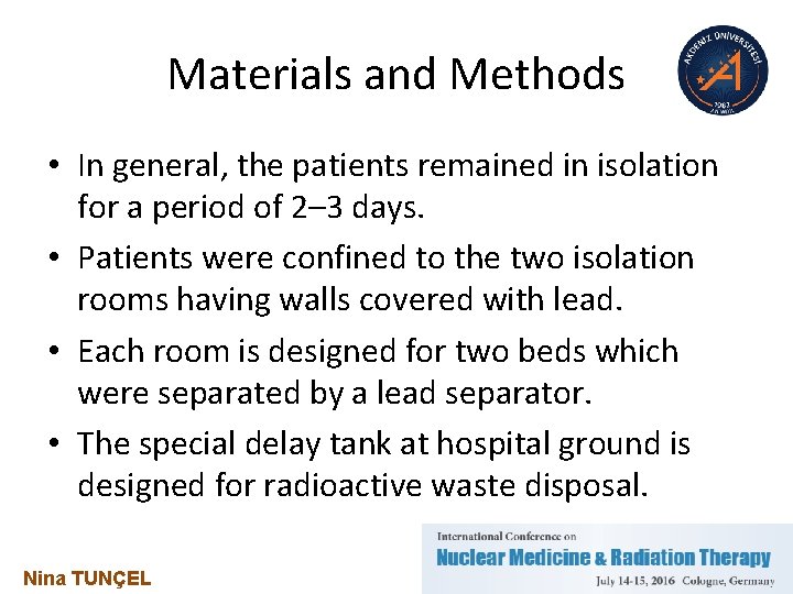 Materials and Methods • In general, the patients remained in isolation for a period