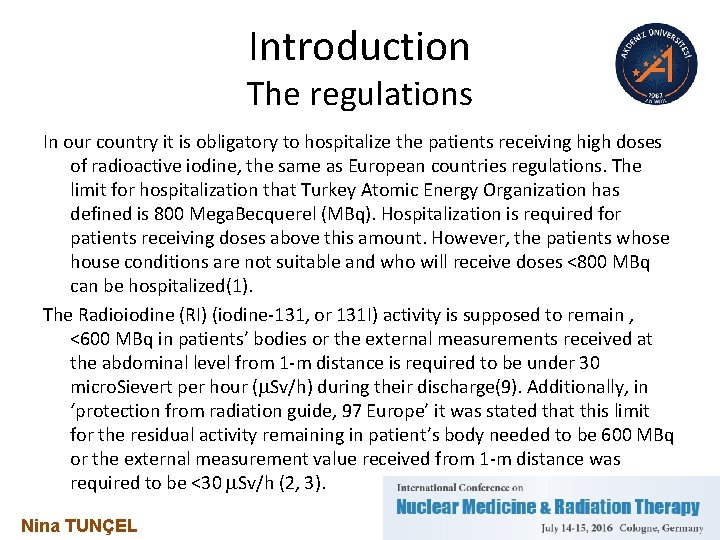 Introduction The regulations In our country it is obligatory to hospitalize the patients receiving