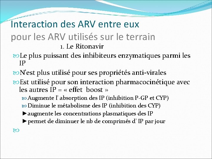 Interaction des ARV entre eux pour les ARV utilisés sur le terrain 1. Le