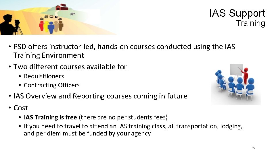 IAS Support Training • PSD offers instructor-led, hands-on courses conducted using the IAS Training