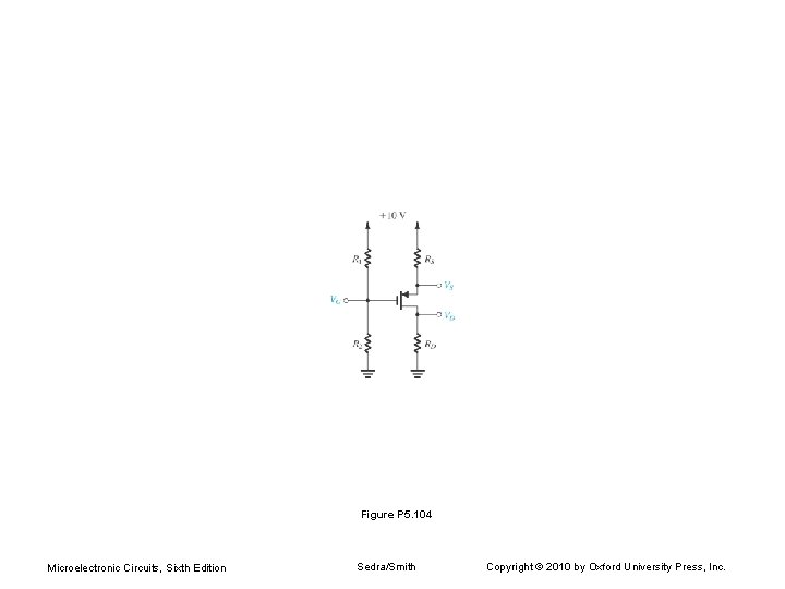 Figure P 5. 104 Microelectronic Circuits, Sixth Edition Sedra/Smith Copyright © 2010 by Oxford