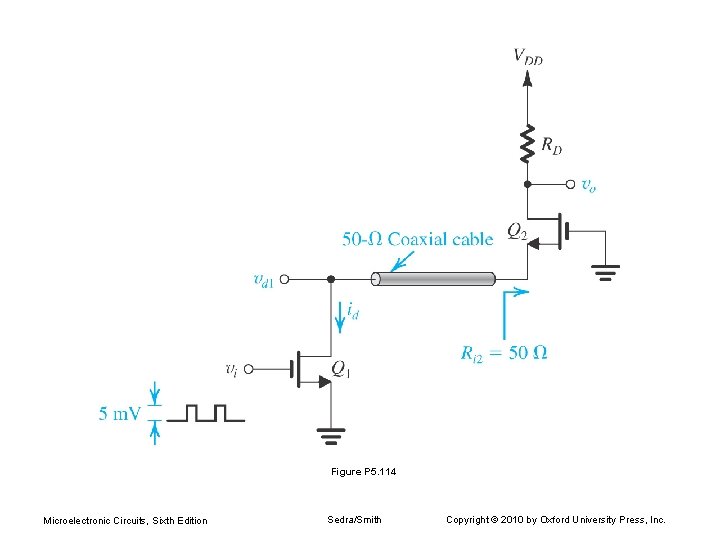 Figure P 5. 114 Microelectronic Circuits, Sixth Edition Sedra/Smith Copyright © 2010 by Oxford