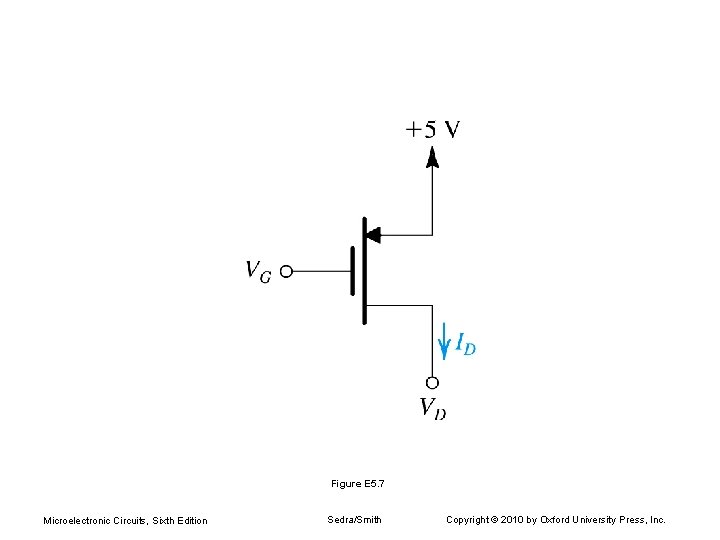 Figure E 5. 7 Microelectronic Circuits, Sixth Edition Sedra/Smith Copyright © 2010 by Oxford