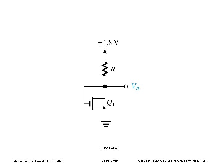 Figure E 5. 9 Microelectronic Circuits, Sixth Edition Sedra/Smith Copyright © 2010 by Oxford