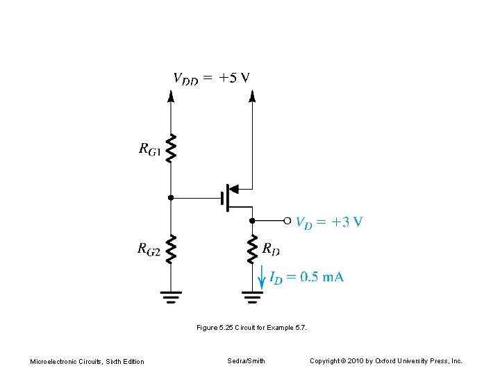 Figure 5. 25 Circuit for Example 5. 7. Microelectronic Circuits, Sixth Edition Sedra/Smith Copyright