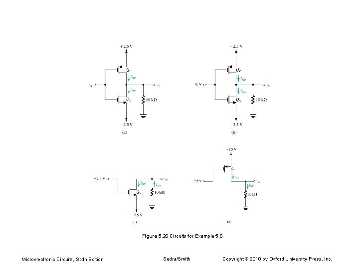 Figure 5. 26 Circuits for Example 5. 8. Microelectronic Circuits, Sixth Edition Sedra/Smith Copyright