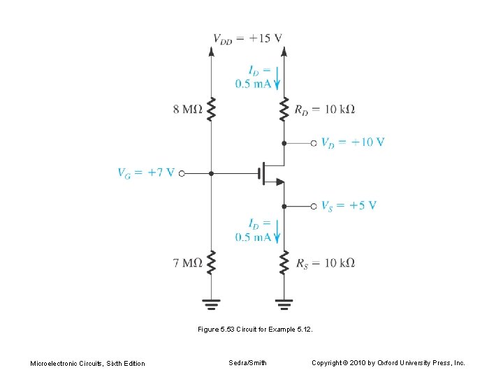 Figure 5. 53 Circuit for Example 5. 12. Microelectronic Circuits, Sixth Edition Sedra/Smith Copyright