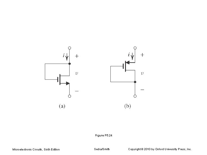 Figure P 5. 24 Microelectronic Circuits, Sixth Edition Sedra/Smith Copyright © 2010 by Oxford