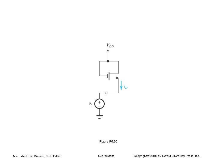 Figure P 5. 25 Microelectronic Circuits, Sixth Edition Sedra/Smith Copyright © 2010 by Oxford