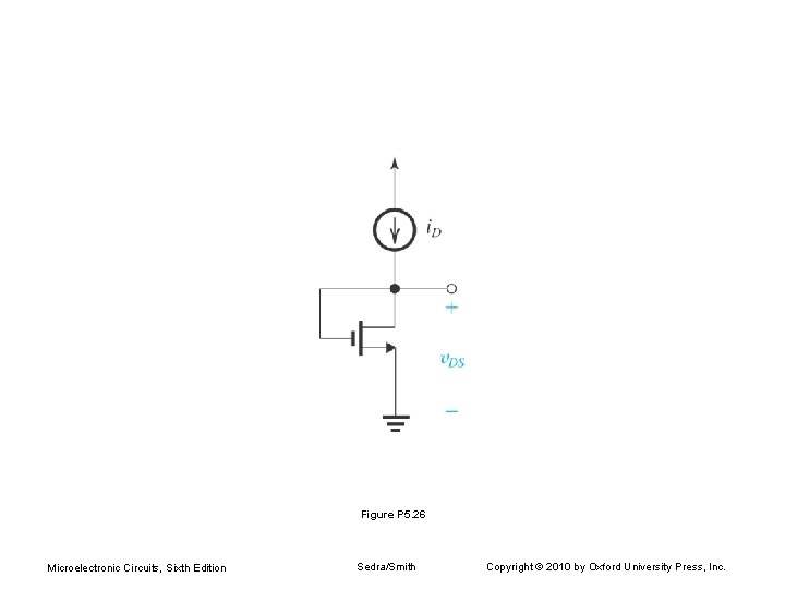 Figure P 5. 26 Microelectronic Circuits, Sixth Edition Sedra/Smith Copyright © 2010 by Oxford